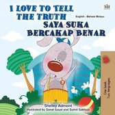 English Malay Bilingual Collection- I Love to Tell the Truth (English Malay Bilingual Book for Kids)
