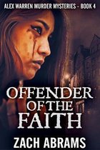 Offender Of The Faith (Alex Warren Murder Mysteries Book 4)