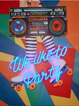 LOCOMOCEAN - Muur Schilderij met LED We Like To Party