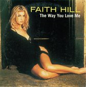 Faith Hill the way you love me cd-single