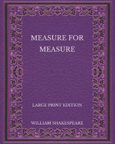 Measure for Measure - Large Print Edition