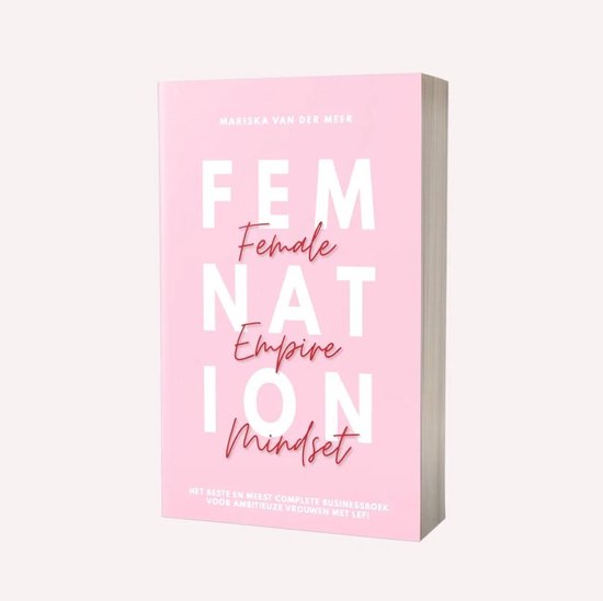 FEMNATION: female empire mindset – Mariska van der Meer