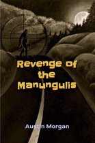 Revenge of the Manungulis