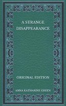A Strange Disappearance - Original Edition