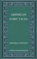 American Fairy Tales - Original Edition