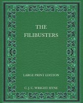 The Filibusters - Large Print Edition