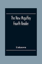 The New Mcguffey Fourth Reader