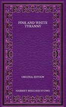 Pink and White Tyranny - Original Edition