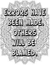 Errors Have Been Made. Others Will Be Blamed .: Adult Coloring Book