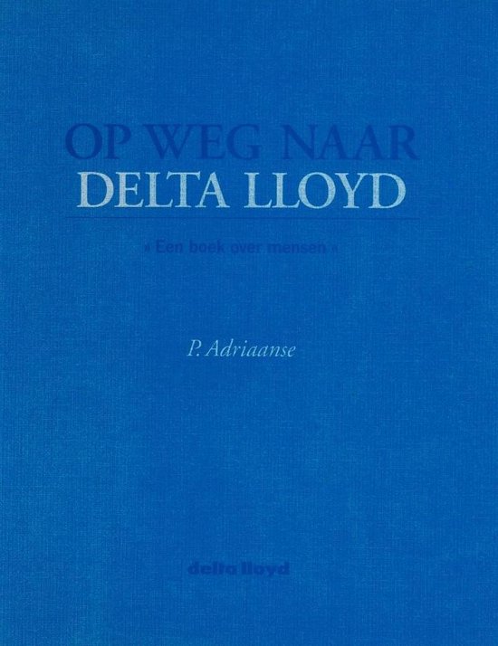 9789090074412 - Op weg naar delta lloyd