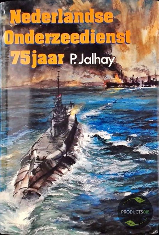 9789022818640 - Nederlandse onderzeedienst 75 jaar
