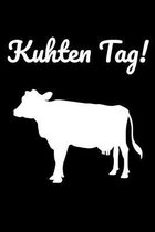 Kuhten Tag!