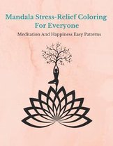 Mandala Stress-Relief Coloring Book For Everyone