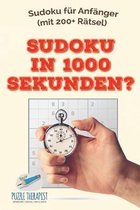 Sudoku in 1000 Sekunden? Sudoku für Anfänger (mit 200+ Rätsel)