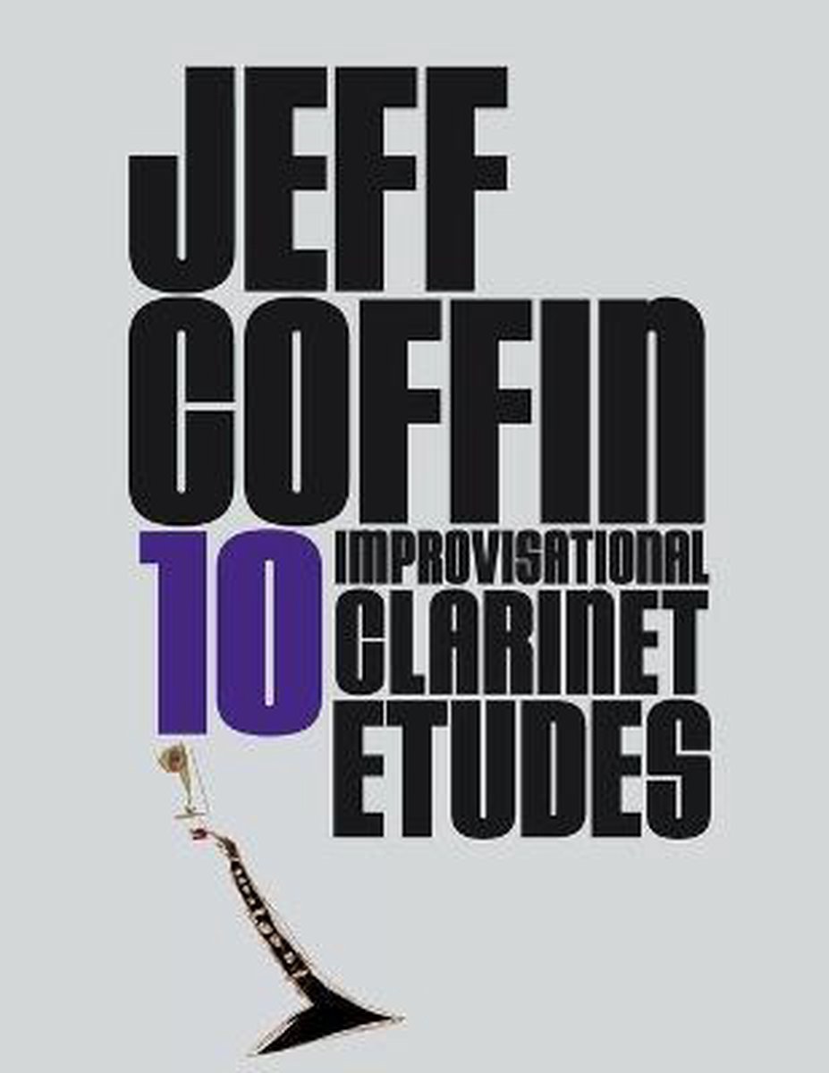 10 Improvisational Clarinet Etudes - Jeff Coffin