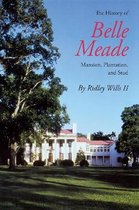 The History of Belle Meade