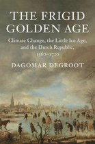 Studies in Environment and History-The Frigid Golden Age