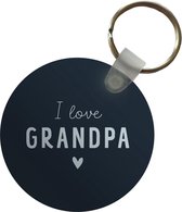 Sleutelhanger - Opa - I love grandpa - Spreuken - Quotes - Plastic - Rond - Uitdeelcadeautjes - Vaderdag cadeau - Geschenk - Cadeautje voor hem - Tip - Mannen