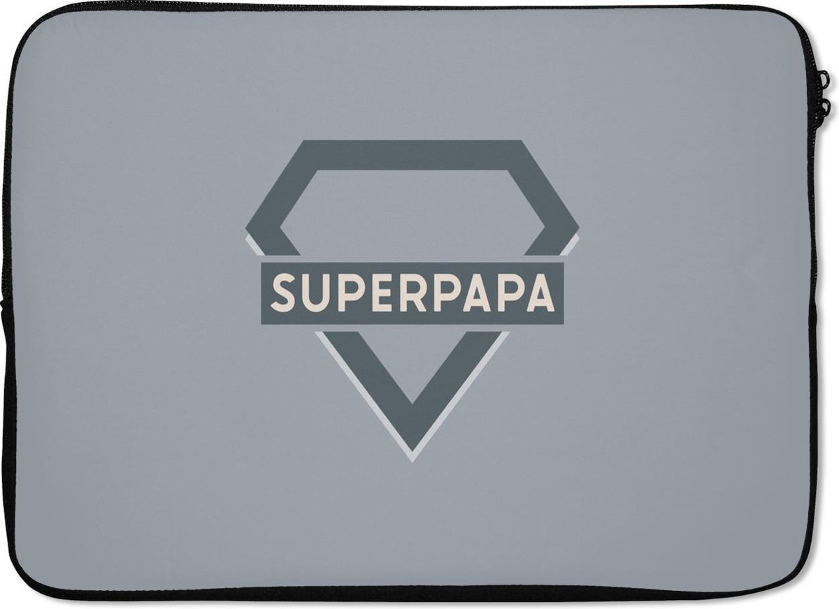 Laptophoes 14 inch - Quotes - Superpapa - Vaderdag - Spreuken - Laptop sleeve - Binnenmaat 33x23 cm - Zwarte achterkant
