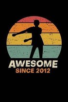 Awesome Since 2012