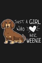 Notebook: Just A Girl Who Love Her Weenie