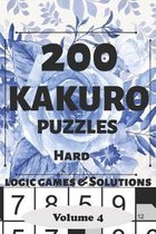 Kakuro Puzzles: 200 Hard and Extremely Hard Japanese Cross sums Logic Games and Solutions for Adults and Seniors. Large Print Multiple Grids (Sum Puzzle Series Vol 4)
