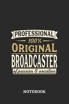 Professional Original Broadcaster Notebook of Passion and Vocation