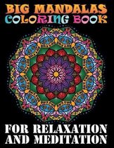 Big Mandalas Coloring Book For Relaxation And Meditation