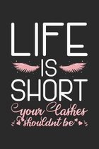 Life Is Short Your Lashes Shouldnt Be