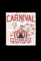 Carnival celebrate and have a good time