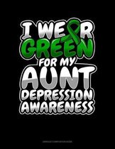 I Wear Green For My Aunt Depression Awareness