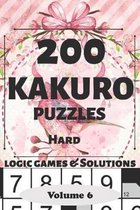 Kakuro Puzzles: 200 Hard and Extremely Hard Japanese Cross sums Logic Games and Solutions for Adults and Seniors. Large Print Multiple Grids (Sum Puzzle Series Vol 6)
