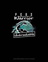 Pcos Warrior - Unbreakable