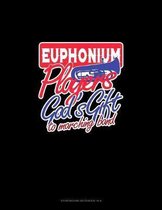 EuphoniumsPlayers God's Gift To Marching Band: Storyboard Notebook 1.85