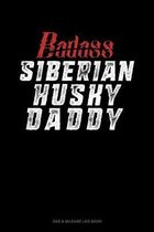 Badass Siberian Husky Daddy