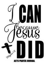 Philippians 4: 13 I Can Because Jesus Did