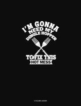 I'm Gonna Need My Dinglehopper To Fix This Hot Mess