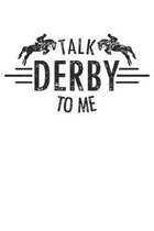Talk Derby to me