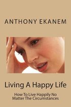 Living A Happy Life