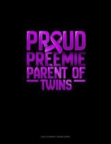 Proud Preemie Parent Of Twins
