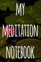 My Meditation Notebook