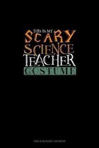 This Is My Scary Science Teacher Costume
