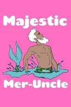 Majestic Meruncle