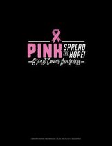 Pink Spread The Hope! Breast Cancer Awareness