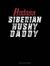 Badass Siberian Husky Daddy