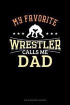 My Favorite Wrestler Calls Me Dad