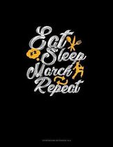 Eat Sleep March Repeat: Storyboard Notebook 1.85