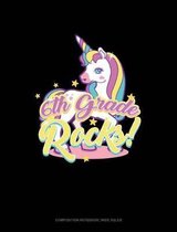 6th Grade Rocks!: Composition Notebook