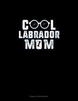 Cool Labrador Mom
