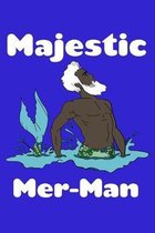 Majestic Mer Man